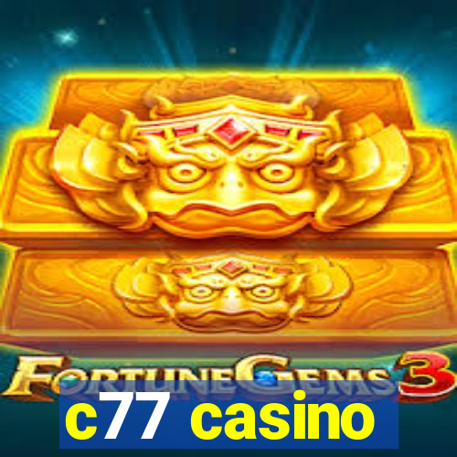 c77 casino
